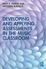 Image for Developing and Applying Assessments in the Music Classroom