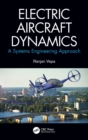 Image for Electric aircraft dynamics  : a systems engineering approach