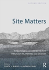 Image for Site matters  : strategies for uncertainty through planning and design