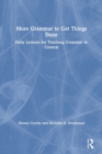Image for More grammar to get things done  : daily lessons for teaching grammar in context