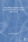 Image for Social media communication  : concepts, practices, data, law and ethics