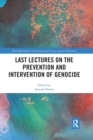 Image for Last Lectures on the Prevention and Intervention of Genocide