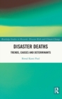 Image for Disaster deaths  : trends, causes and determinants