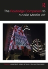 Image for The Routledge companion to mobile media art