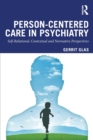 Image for Person-centred care in psychiatry  : self-relational, contextual, and normative perspectives