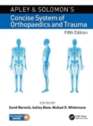 Image for Apley and Solomon’s Concise System of Orthopaedics and Trauma