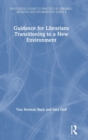 Image for Guidance for Librarians Transitioning to a New Environment
