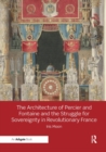 Image for The architecture of percier and fontaine and the struggle for sovereignty in revolutionary France