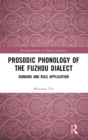 Image for Prosodic Phonology of the Fuzhou Dialect