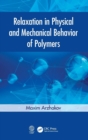 Image for Relaxation in Physical and Mechanical Behavior of Polymers