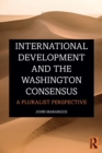 Image for International Development and the Washington Consensus