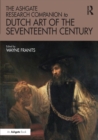 Image for The Ashgate research companion to Dutch art of the seventeenth century