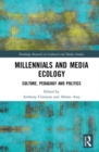 Image for Millenials and media ecology  : culture, pedagogy, and politics