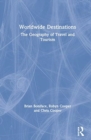 Image for Worldwide destinations  : the geography of travel and tourism