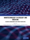 Image for Nanotechnology in biology and medicine  : research advancements &amp; future perspectives