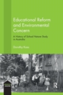 Image for Educational reform and environmental concern  : a history of school nature study in Australia