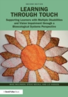 Image for Learning through touch  : supporting learners with multiple disabilities and vision impairment through a bioecological systems perspective