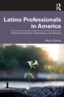 Image for Latino professionals in America  : testimonios of policy, perseverance, and success
