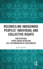 Image for Reconciling Indigenous Peoples’ Individual and Collective Rights