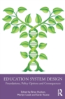 Image for Education system design  : foundations, policy options and consequences