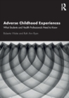 Image for Adverse childhood experiences  : what students and health professionals need to know