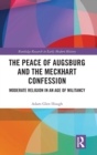 Image for The Peace of Augsburg and the Meckhart Confession