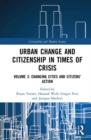 Image for Urban change and citizenship in times of crisisVolume 2,: Urban neo-liberalisation
