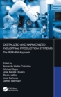 Image for Digitalized and harmonized industrial production systems  : the PERoFORM approach