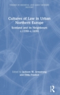 Image for Cultures of Law in Urban Northern Europe