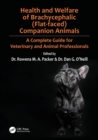 Image for Health and welfare of brachycephalic (flat-faced) companion animals  : a complete guide for veterinary and animal professionals