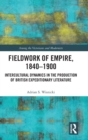 Image for Fieldwork of Empire, 1840-1900