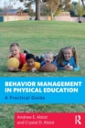 Image for Behavior management in physical education  : a practical guide