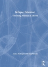 Image for Refugee education  : theorising practice in schools