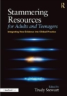 Image for Stammering resources for adults and teenagers  : integrating new evidence into clinical practice