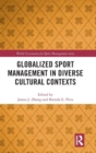 Image for Globalized Sport Management in Diverse Cultural Contexts