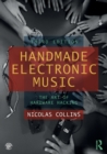 Image for Handmade electronic music  : the art of hardware hacking