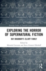 Image for Exploring the horror of supernatural fiction  : Ray Bradbury&#39;s Elliott family
