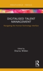 Image for Digitalised talent management  : navigating the human-technology interface