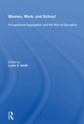 Image for Women, work, and school  : occupational segregation and the role of education