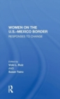 Image for Women on the U.S.-Mexico border  : responses to change