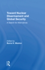 Image for Toward nuclear disarmament and global security  : a search for alternatives