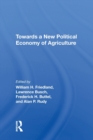 Image for Towards A New Political Economy Of Agriculture