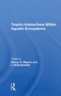 Image for Trophic Interactions Within Aquatic Ecosystems