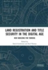 Image for Land registration and title security in the digital age  : new horizons for Torrens