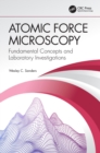 Image for Atomic force microscopy  : fundamental concepts and laboratory investigations