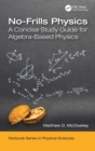 Image for No-frills physics  : a concise study guide for algebra-based physics