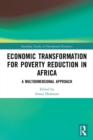 Image for Economic transformation for poverty reduction in Africa  : a multidimensional approach