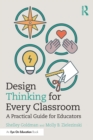Image for Design Thinking for Every Classroom