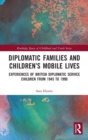 Image for Diplomatic Families and Children’s Mobile Lives