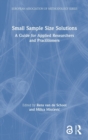 Image for Small sample size solutions  : a guide for applied researchers and practitioners